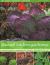 The Seasonal Kitchen Garden : A Practical Guide to Gardening Throughout the Year: Vegetables and Fruit; Practical Tips and Hints; Step-By-Step Sequences; Seasonal Plant Lists