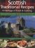 Scottish Traditional Recipes : A Heritage of Food and Cooking