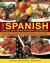 The Spanish, Middle Eastern and African Cookbook : Over 330 Dishes, Shown Step by Step in 1400 Photographs, Classic and Regional Specialties Include Tapas and Mezzes, Spicy Meat Dishes, Tangy Fish Curries and Exotic Sweets