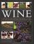 The Illustrated Encyclopedia of Wine : A Definitive Tour Through the World of Wine, with over 500 Photographs, Maps and Wine Labels