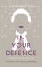 In Your Defence