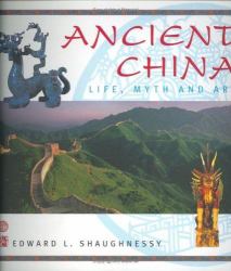 Ancient China : Life, Myth and Art