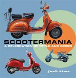 Scootermania : A Celebration of Style and Speed