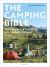 The Camping Bible : The Complete Guide to Life under Canvas