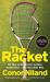 The Racket : On Tour with Tennis's Golden Generation - and the Other 99% The Racket : On Tour with Tennis's Golden Generation - and the Other 99%