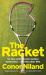 The Racket : On Tour with Tennis's Golden Generation - and the Other 99% The Racket : On Tour with Tennis's Golden Generation - and the Other 99%