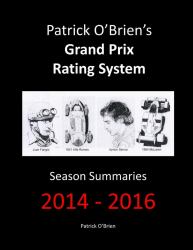 Patrick o'Brien's Grand Prix Rating System : Season Summaries 2014-2016