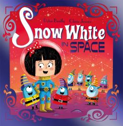 Futuristic Fairy Tales: Snow White in Space : Book 2