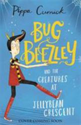 Indigo Wilde and the Creatures at Jellybean Crescent : Book 1