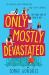 Only Mostly Devastated