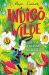 Indigo Wilde and the Unknown Wilderness : Book 2 Indigo Wilde and the Unknown Wilderness : Book 2