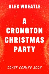 A Crongton Story: a Crongton Christmas Party