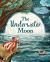The Underwater Moon The Underwater Moon
