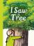 I Saw a Tree : The Heartbreaking and Inspiring New Interactive Picture Book from the Bestselling Team Behind Oi Frog!