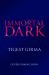 Immortal Dark Immortal Dark