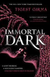 Immortal Dark Trilogy: Immortal Dark : The Number One New York Times Bestseller
