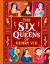 The Six Queens of Henry VIII The Six Queens of Henry VIII