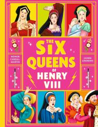The Six Queens of Henry VIII