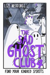 The Sad Ghost Club : Find Your Kindred Spirits