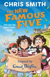 The New Famous Five: Five and the Smuggler's Code : Book 2