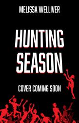 Hunting Season : The Hunger Games Meets the Last of Us in This Heartstopping YA Dystopia