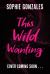 This Wild Wanting
