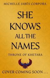 Throne of Khetara: She Knows All the Names : Book 2