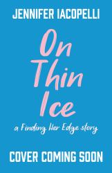 Changing the Game : A Heart-Stopping YA Sports Romance and Sequel to Finding Her Edge, Coming Soon to Netflix