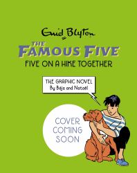 Famous Five Graphic Novel: Five on a Hike Together : Book 7