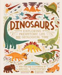 Dinosaurs : Exploring Prehistoric Life and Geological Time