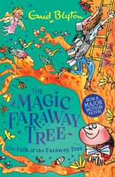 The Magic Faraway Tree: the Folk of the Faraway Tree : Book 3