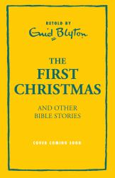 The First Christmas and Other Bible Stories
