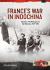 France's War in Indochina : Volume 2: Viet Minh Goes on the Offensive, 1949-1953