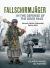 Fallschirmjäger -- in the Defense of the Oder 1945 : Schwedt, Zehden, Eberswalde, Seelow, Berlin