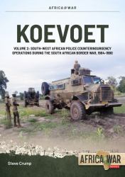 Koevoet Volume 2 : South West African Police Counter Insurgency Operations During the South African Border War, 1985-1989