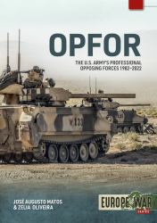 Opfor : The U. S. Army's Professional Opposing Forces 1982-2022
