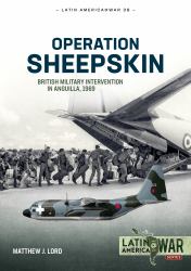 Operation Sheepskin : British Military Intervention in Anguilla 1969