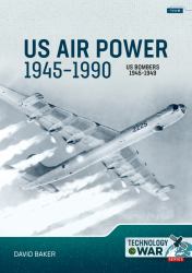 US Air Power, 1945-1990 - Volume 2, Part 1 : Bombers 1945-1949 - Policy, War Plans, Strategic Air Command and Manufacturers