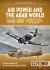 Air Power and the Arab World, 1909-1955 : Volume 10: the First Arab-Israeli War Begins, 15-31 May 1948