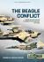 The Beagle Conflict : Argentina and Chile on the Brink of War Volume 2 1978-1984