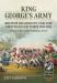 King George's Army, British Regiments and the Men Who Led Them 1793-1815 : Volume 3: 31st to 60th Regiments of Foot