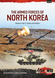 The Armed Forces of North Korea : Volume 1 Part 2: Tanks and Artillery