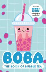 Boba: the Book of Bubble Tea