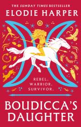 Boudicca's Daughter : The Instant Sunday Times Bestseller