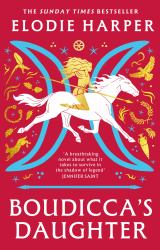 Boudicca's Daughter : The Instant Sunday Times Bestseller