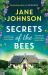 Secrets of the Bees : A Sumptuous Cornish Tale Packed with Heart, Relationships and Mysteries from the Past Secrets of the Bees : A Sumptuous Cornish Tale Packed with Heart, Relationships and Mysteries from the Past