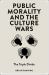 Public Morality and the Culture Wars : The Triple Divide