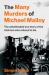 The Many Murders of Michael Malloy : The Most Outrageous Irish Murder Youve Never Heard Of