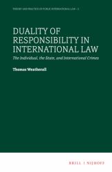 Duality of Responsibility in International Law : The Individual, the State, and International Crimes