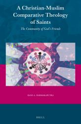 A Christian-Muslim Comparative Theology of Saints : The Community of God's Friends
